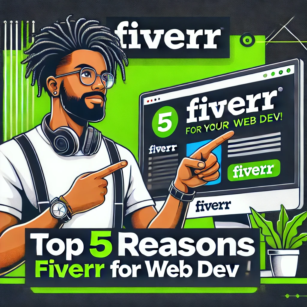 Top 5 Reasons to Use Fiverr for Your Next Web Development Project